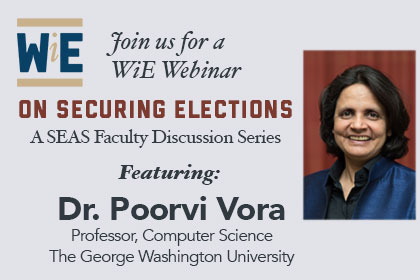 WiE Webinar: On Securing Elections with Dr. Poorvi Vora